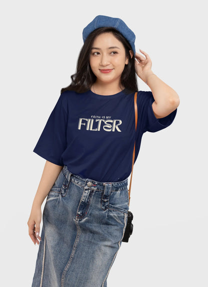 faith is my filter tshirt