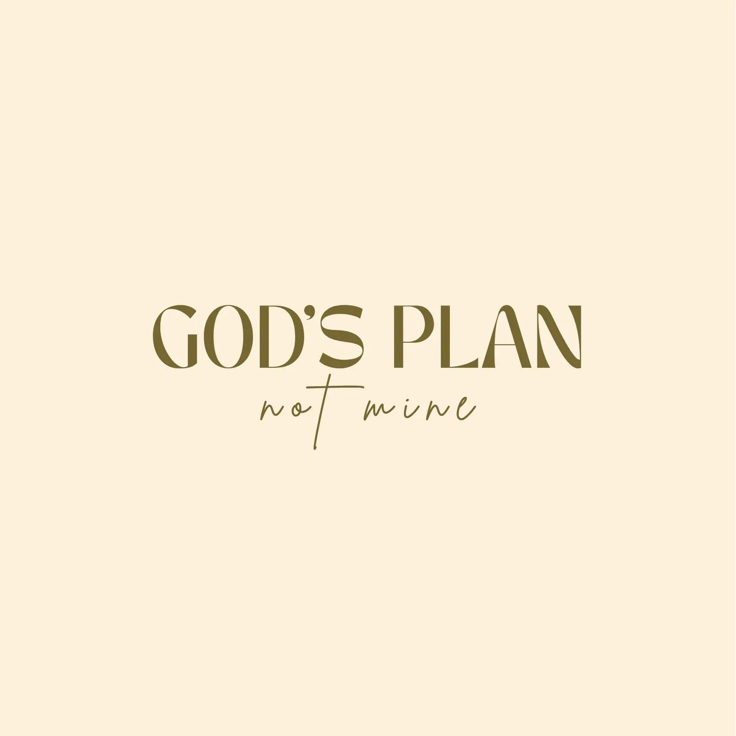gods plan not mine tshirt for men and women 