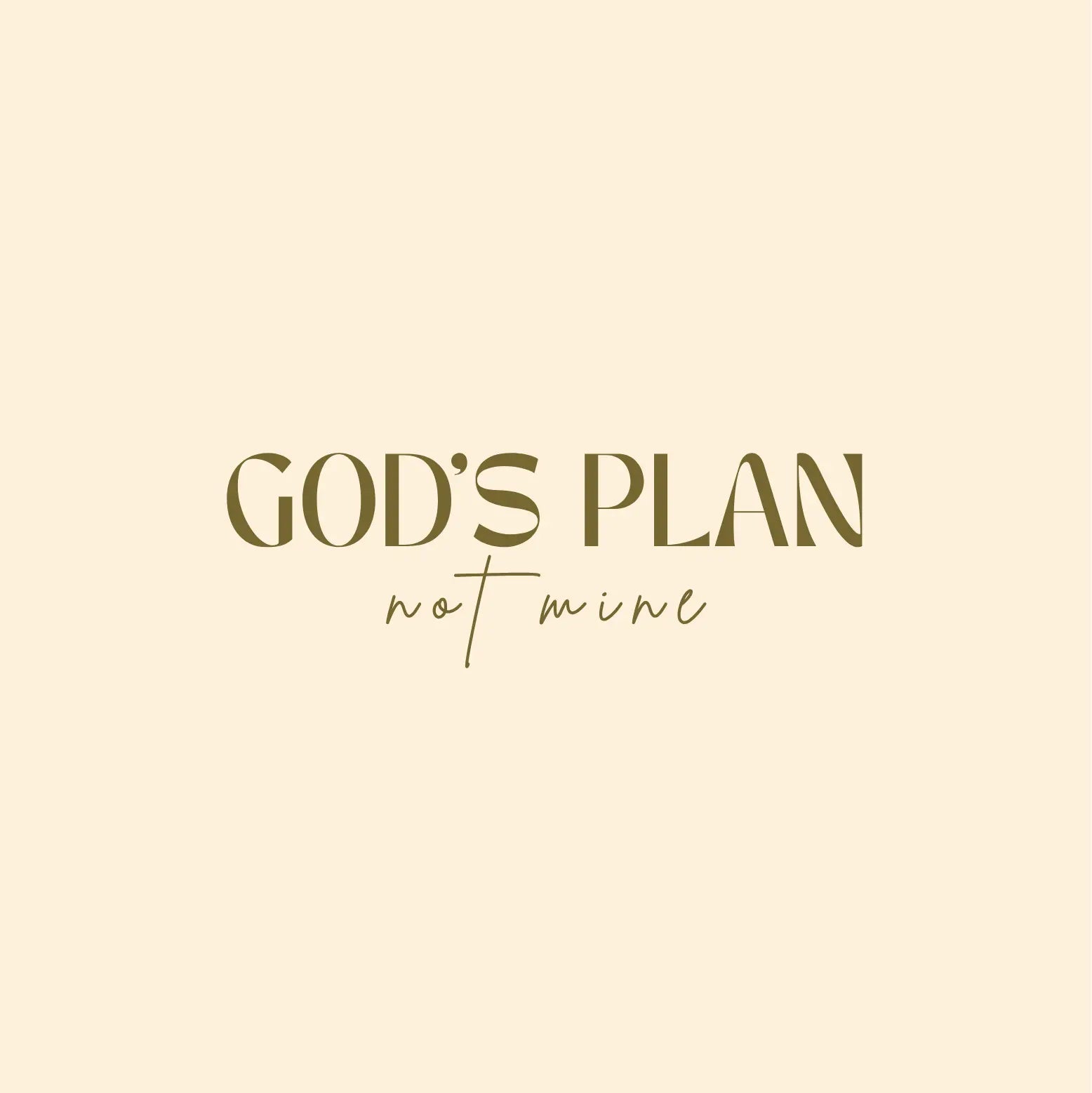 gods plan not mine tshirt for men and women 