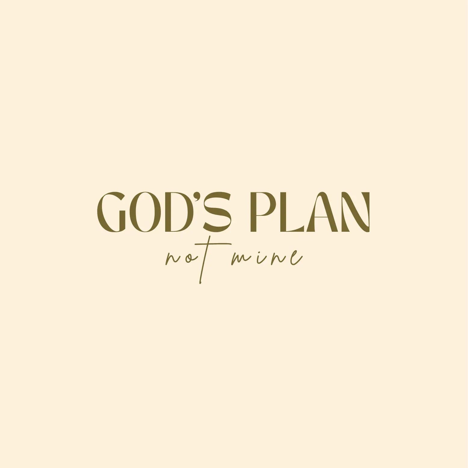 gods plan not mine tshirt for men and women