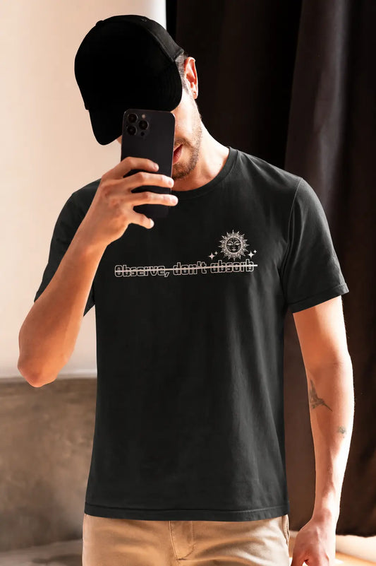 Observe Don’t Absorb Statement Graphic Tee For Men And Women